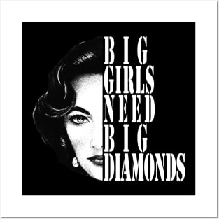 big girls need big diamonds Posters and Art